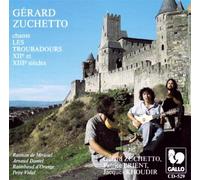 Gerard Zuchetto - Gérard Zuchetto chante les Troubadours XIIé et XIIIé siècles