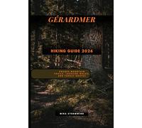 GÉRARDMER HIKING GUIDE 2026: Vosges Mountain Trails, Lakeside Walks, and Forest Routes