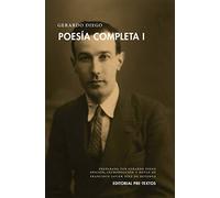 Poesía completa: GERARDO DIEGO POESIA COMPLETA I: 1 (Biblioteca de clásicos contemporáneos)