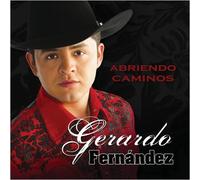 Gerardo Fernandez - Abriendo Caminos