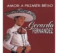 Gerardo Fernandez - Amor a Primer Beso