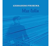 Gerardo Frisina - Blue Latin [Vinilo]