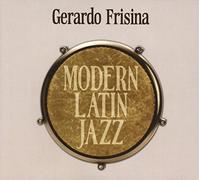 Gerardo Frisina Modern Latin Jazz (CD) Album (Importación USA)