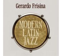 Gerardo Frisina Modern Latin Jazz (CD) Album (Importación USA)