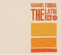 Gerardo Frisina - The Latin Kick