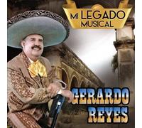 Gerardo Reyes - Mi Legado Musical