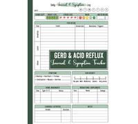 GERD & Acid Reflux Journal & Symptom Tracker: 100-Day Guided Record Logs of Daily Food, Pain, Medications & Supplements for Digestive Disorders