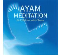 Gerd Bodhi Ziegler - Ayam Meditation - Die Urkraft des wahren Wesens