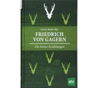 Gerd H. Meyden Friedrich von Gagern: Die besten Erzählungen (Tapa dura)