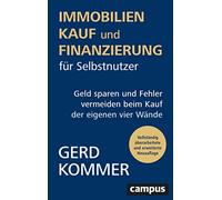 Gerd Kommer Immobilienkauf und -finanzierung für Selbstnutzer: Gel (Tapa blanda)