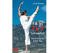Gerd Schnack Fit in 7 x 7 Sekunden: Stretching für jeden Tag (Tapa blanda)