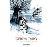 Gerda Taro: Une photographe en guerre