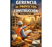 Gerencia de Proyectos de Construcción Paso a Paso