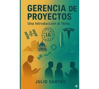 Gerencia de Proyectos: Una Introducción al Tema