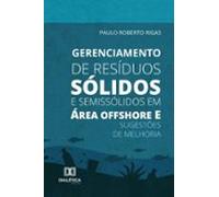 Gerenciamento De Resíduos Sólidos E Semissólidos Em Área Offshore E Su