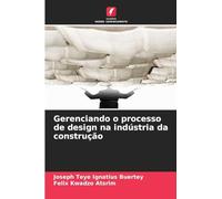 Gerenciando o processo de design na indústria da construção