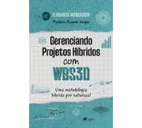 Gerenciando Projetos Híbridos Com Wbs3d (ebook)