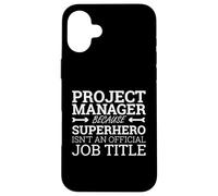 "Gerente de Proyecto - Superhéroe - Gestión de Proyectos" Carcasa para iPhone 16 Plus