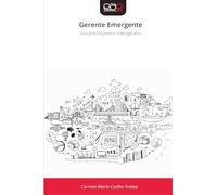 Gerente Emergente: Guía práctica para un liderazgo ético