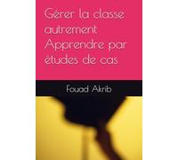 Gérer la utrement Apprendre par études de cas