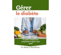 Gérer le diabète": Un guide complet pour comprendre et gérer votre santé