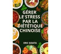 Gérer le stress par la diététique chinoise
