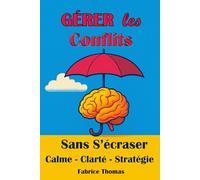 Gérer les conflits: Sans s'écraser