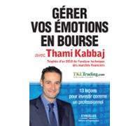 Gérer Vos Émotions En Bourse Avec Thami Kabbaj (ebook)