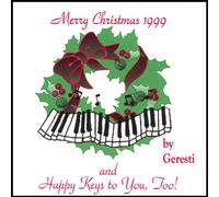 Geresti - Merry Christmas 1999 & Happy Keys to You Too!