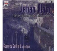 Gerges Guillard - Jehan Alain: Opere Strumentali E Vocali