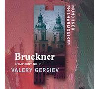 Gergiev, Valery - Filarmónica De Munich - Gergiev, Valery - Filarmónica De Munich - Symphony No.2 (CD) - Brukner, Anton - Filarmónica De Munich - Valery Gergiev