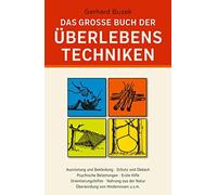 Gerhard Buzek E Das grosse Buch der Überlebenstechniken: Das umfasse (Tapa dura)