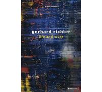 Gerhard Richter: life and work : in painting, thinking is painting