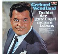 Gerhard Wendland - Du bist der gute Engel meines Lebens [Vinyl LP] [Schallplatte]