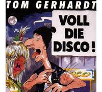 Gerhardt,Tom - Voll die Disco