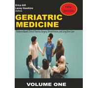 Geriatric Medicine: Evidence-Based Clinical Practice, Surgery, Rehabilitation, and Long-Term Care: 1 (Geriatric Medicine Volume 1-4)