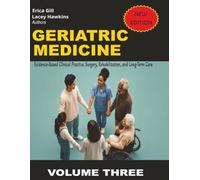 Geriatric Medicine: Evidence-Based Clinical Practice, Surgery, Rehabilitation, and Long-Term Care: 3 (Geriatric Medicine Volume 1-4)