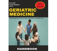 Geriatric Medicine: Evidence-Based Clinical Practice, Surgery, Rehabilitation, and Long-Term Care: 4 (Geriatric Medicine Volume 1-4)