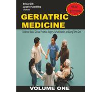 Geriatric Medicine: Evidence-Based Clinical Practice, Surgery, Rehabilitation, and Long-Term Care (Geriatric Medicine volume 1-3)