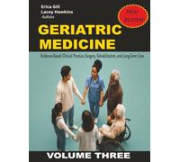 Geriatric Medicine: Evidence-Based Clinical Practice, Surgery, Rehabilitation, and Long-Term Care (Geriatric Medicine Volume 1-3)