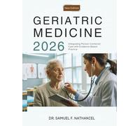 Geriatric Medicine: Integrating Person-Centered Care with Evidence-Based Practice