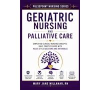 Geriatric Nursing and Palliative Care (PULSEPOINT NURSING SERIES)