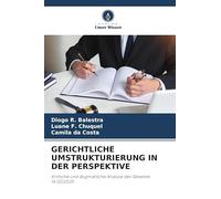 GERICHTLICHE UMSTRUKTURIERUNG IN DER PERSPEKTIVE: Kritische und dogmatische Analyse des Gesetzes 14.112/2020
