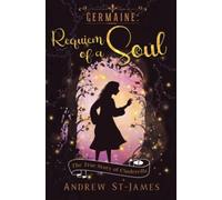 Germaine Requiem of a Soul: The True Story of Cinderella