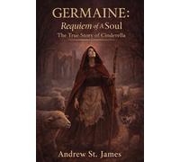 GERMAINE: REQUIEM OF A SOUL The True Story of Cinderella