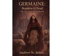 GERMAINE: REQUIEM OF A SOUL The True Story of Cinderella