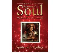 GERMAINE: REQUIEM OF A SOUL/The True Story of Cinderella