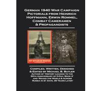 German 1940 War Campaign Pictorials from Heinrich Hoffman, Erwin Rommel, Combat Cameramen & Propagandists