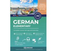 German A2 elementary: complete course with app and exercises: Learn German A2 with activities, grammar, exercises, audio, and vocabulary. Great for ... use. For Goethe-Zertifikat.: 2 (DaF)