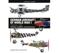 German Aircraft of World War I: 1914-1918 (Technical Guides)